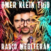 Omer Klein Trio - Radio Mediteran (2019) [Hi-Res]