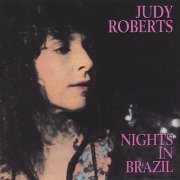 Judy Roberts - Nights in Brazil (1981)