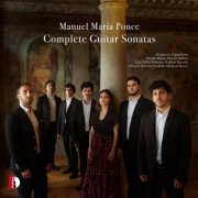 Juan Pablo Palomino, Raffaele Putzolu, Margherita Cappellesso, Gabriele Putzulu, Dimitri Milleri, Davide Maura, Nicholas Rocca - Ponce: Complete Guitar Sonatas (2025) [Hi-Res]