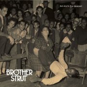 Brother Strut - First Strut is the Deepest (2018)