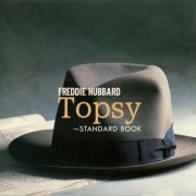 Freddie Hubbard - Topsy ~ Standard Book (1990)