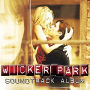 VA - Wicker Park - Soundtrack Album (2004)