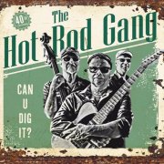 The Hot Rod Gang - Can U Dig It? (40th Anniversary) (2025) [Hi-Res]