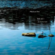 Mind On Fire - Still, Vol. 1: Duo & Trio Music (2020)