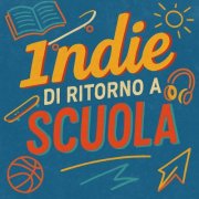 VA - Indie di Ritorno a Scuola (2025)