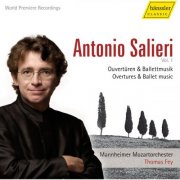 Mannheim Mozart Orchestra and Thomas Fey - Salieri: Overtures & Ballet Music (Vol 1) (2007)