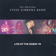 The Original Steve Gibbons Band - Live At The Robin '98 (1998)