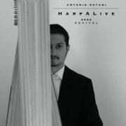 Antonio Ostuni - HarpALive 2022 Live Recital (2023)