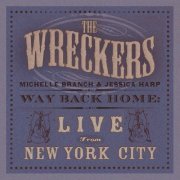 The Wreckers - Way Back Home: Live From New York City (Live) (2007)