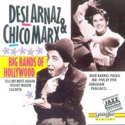 Desi Arnaz & Chico Marx - Big Bands of Hollywood (1992)