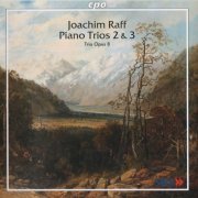 Trio Opus 8 - Raff: Piano Trios 2 & 3 (2001)