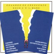 Eduardo De Crescenzo - Dove C'è Il Mare (1985)