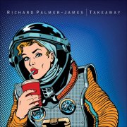Richard Palmer-James - Takeaway (2016)