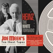 Heinz - The White Tornado: The Holloway Road Sessions 1963-1966 (Joe Meek's Tea Chest Tapes) (2023)