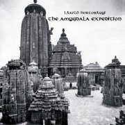 László Hortobágyi - Gáyan Uttejak Orchestra - Amygdala Expedition (1989) (2009)