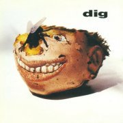 Dig - Dig (1993)