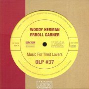 Woody Herman & Erroll Garner - Music for Tired Lovers (2007)