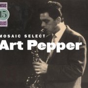 Art Pepper - Mosaic Select (2005)