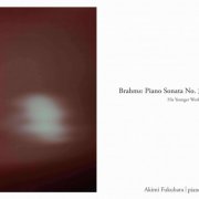 Akimi Fukkuhara - Brahms:Piano Sonata No.3 (2025) [Hi-Res]