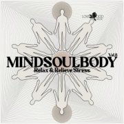 VA - Mindsoulbody, Relax & Relieve Stress, Vol. 8 (2024)