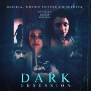 Becca Schack - Dark Obsession (Original Motion Picture Soundtrack) (2023) [Hi-Res]