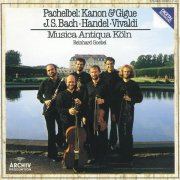 Musica Antiqua Köln, Reinhard Goebel - Pachelbel: Canon and Gigue / Händel: Sonata G Major Op. 5 No. 4 / Vivaldi: Sonata D Minor, RV 63, 'La Follia' / Bach: Orchestersuite Nr. 2 H Moll BWV 1067 (1983)