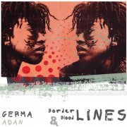 Germa Adan - Borderlines & Bloodlines (2023)