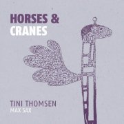 Tini Thomsen - Horses & Cranes (2021)