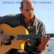 Serge Krief - Hard Swing (2021)