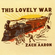 Zach Aaron - This Lovely War (2023)