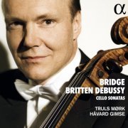 Truls Mørk & Håvard Gimse - Bridge, Britten, Debussy: Cello Sonatas (2022) [Hi-Res]