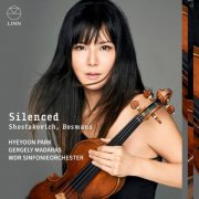 Hyeyoon Park, WDR Sinfonieorchester, Gergely Madaras - Silenced (2025) [Hi-Res]
