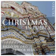 Siglo de Oro, Patrick Allies - Christmas in Puebla (2020) [Hi-Res]