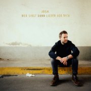 Josh. - Wer singt dann Lieder für dich (2026) Hi-Res