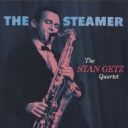 Stan Getz Quartet - The Steamer (Expanded Edition) (1956)