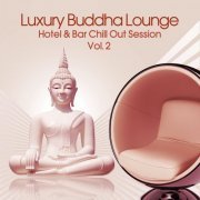 Luxury Buddha Lounge, Vol. 2 (Hotel & Bar Chill Out Session) (2014)