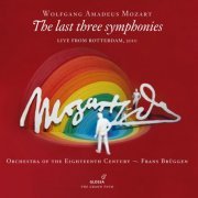 Orchestra of the 18th Century & Frans Brüggen - Mozart: The Last Three Symphonies (2014) [Hi-Res]