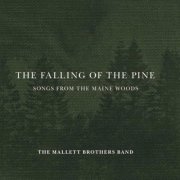 The Mallett Brothers Band - The Falling of the Pine (2017)