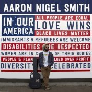 Aaron Nigel Smith - In Our America (2019)