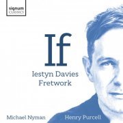 Iestyn Davies - If: Michael Nyman, Henry Purcell (2019)