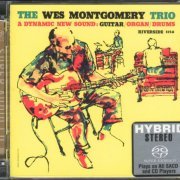 The Wes Montgomery Trio - A Dynamic New Sound: Guitar, Organ, Drums (1959) [2004 SACD]