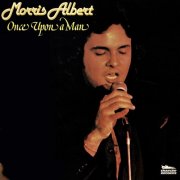 Morris Albert - Once Upon A Man (1979)