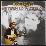 Ray Davies - Return To Waterloo (1985) CD-Rip