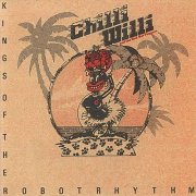 Chilli Willi & The Red Hot Peppers - Kings of the Robot Rhythm (1972)