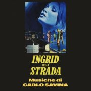 Carlo Savina - Ingrid sulla strada (Original Soundtrack) (2025) [Hi-Res]