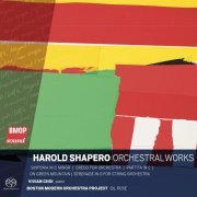 Boston Modern Orchestra Project & Gil Rose - Harold Shapero: Orchestral Works (2020) [Hi-Res]