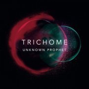 Trichome - Unknown Prophet (2020)