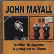 John Mayall - Notice To Appear / A Banquet In Blues (2000)