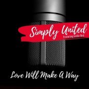 Simply United - Love Will Make a Way (2019)