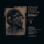 Various Artists - Strain Crack & Break: Volume One (France) (2019)